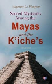 Cover von Sacred Mysteries Among the Mayas and the K¿iche¿s (Illustrated)