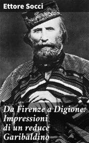 Cover von Da Firenze a Digione: Impressioni di un reduce Garibaldino