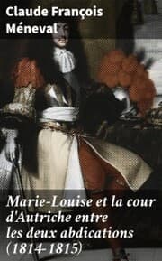 Cover von Marie-Louise et la cour d'Autriche entre les deux abdications (1814-1815)