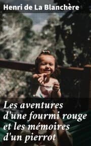 Cover von Les aventures d'une fourmi rouge et les mémoires d'un pierrot