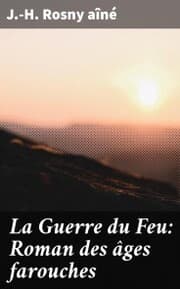 Cover von La Guerre du Feu: Roman des âges farouches