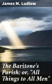 Cover von The Baritone's Parish; or,'All Things to All Men'