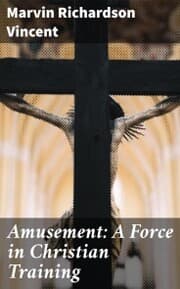 Cover von Amusement: A Force in Christian Training