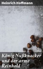 Cover von König Nußknacker und der arme Reinhold
