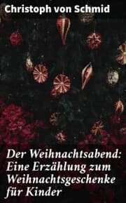 Cover von Der Weihnachtsabend: Eine Erzählung zum Weihnachtsgeschenke für Kinder