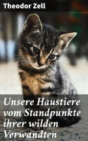 Cover von Unsere Haustiere vom Standpunkte ihrer wilden Verwandten