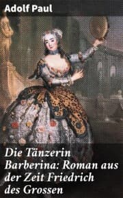 Cover von Die Tänzerin Barberina: Roman aus der Zeit Friedrich des Grossen