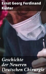 Cover von Geschichte der Neueren Deutschen Chirurgie
