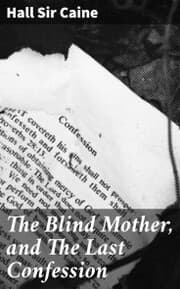 Cover von The Blind Mother, and The Last Confession