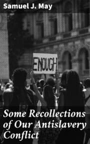 Cover von Some Recollections of Our Antislavery Conflict