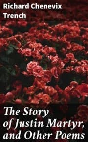 Cover von The Story of Justin Martyr, and Other Poems