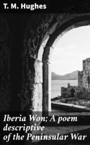 Cover von Iberia Won; A poem descriptive of the Peninsular War