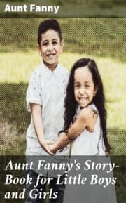 Cover von Aunt Fanny's Story-Book for Little Boys and Girls