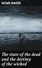 Cover von The state of the dead and the destiny of the wicked