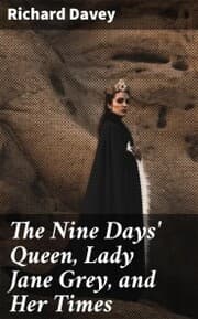 Cover von The Nine Days' Queen, Lady Jane Grey, and Her Times