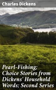 Cover von Pearl-Fishing; Choice Stories from Dickens' Household Words; Second Series