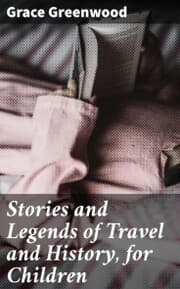 Cover von Stories and Legends of Travel and History, for Children