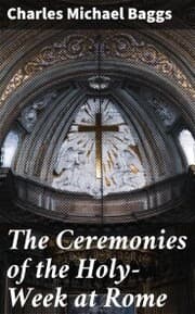 Cover von The Ceremonies of the Holy-Week at Rome