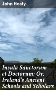 Cover von Insula Sanctorum et Doctorum; Or, Ireland's Ancient Schools and Scholars