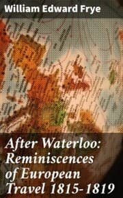 Cover von After Waterloo: Reminiscences of European Travel 1815-1819