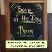 Cover von Umgang mit Alkohol - clever in hypnose