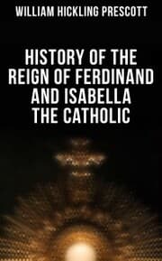 Cover von History of the Reign of Ferdinand and Isabella the Catholic