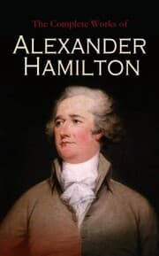 Cover von The Complete Works of Alexander Hamilton