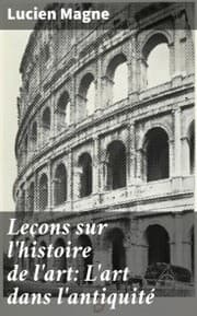 Cover von Leçons sur l'histoire de l'art: L'art dans l'antiquité