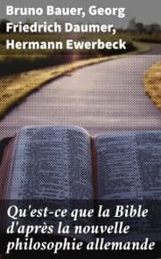 Cover von Qu'est-ce que la Bible d'après la nouvelle philosophie allemande