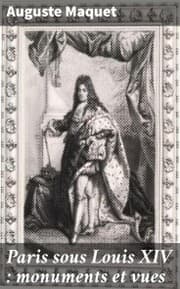 Cover von Paris sous Louis XIV : monuments et vues