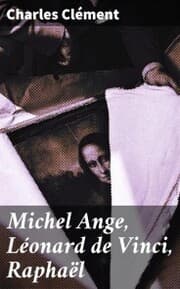 Cover von Michel Ange, Léonard de Vinci, Raphaël