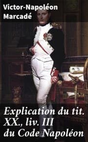 Cover von Explication du tit. XX., liv. III du Code Napoléon