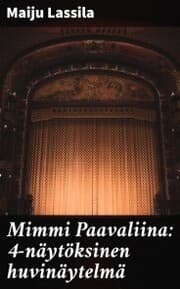 Cover von Mimmi Paavaliina: 4-näytöksinen huvinäytelmä