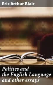 Cover von Politics and the English Language and other essays