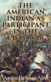 Cover von The American Indian as Participant in the Civil War