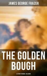 Cover von The Golden Bough: A Study of Magic & Religion