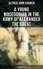 Cover von A Young Macedonian in the Army of Alexander the Great: Historical Novel