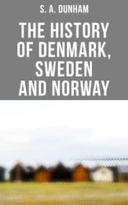 Cover von The History of Denmark, Sweden and Norway