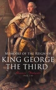 Cover von Memoirs of the Reign of King George the Third (Vol. 1-4)