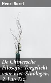 Cover von De Chineesche Filosofie, Toegelicht voor niet-Sinologen, 2. Lao Tsz'