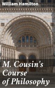 Cover von M. Cousin's Course of Philosophy
