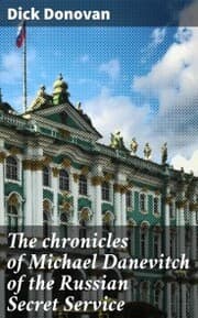 Cover von The chronicles of Michael Danevitch of the Russian Secret Service