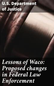 Cover von Lessons of Waco: Proposed changes in Federal Law Enforcement