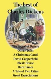 Cover von The best of Charles Dickens: The Pickwick Papers, Oliver Twist, A Christmas Carol, David Copperfield, Bleak House, Hard Times, A Tale of Two Cities, Great Expectations: All Unabridged