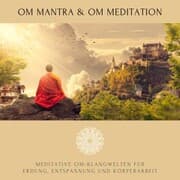 Cover von OM Mantra / OM Meditation: Meditative OM-Klangwelten für Erdung, Entspannung und Körperarbeit