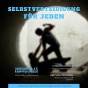 Cover von Selbstverteidigung für jeden: Wie Sie den Angriff eines Straßenschlägers erfolgreich abwehren