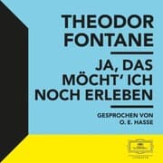 Cover von Fontane: Ja, das möcht' ich noch erleben