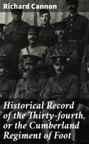 Cover von Historical Record of the Thirty-fourth, or the Cumberland Regiment of Foot