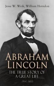 Cover von Abraham Lincoln - The True Story of a Great Life (Vol. 1&2)