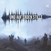 Cover von Und auf Erden Stille: Episode 14